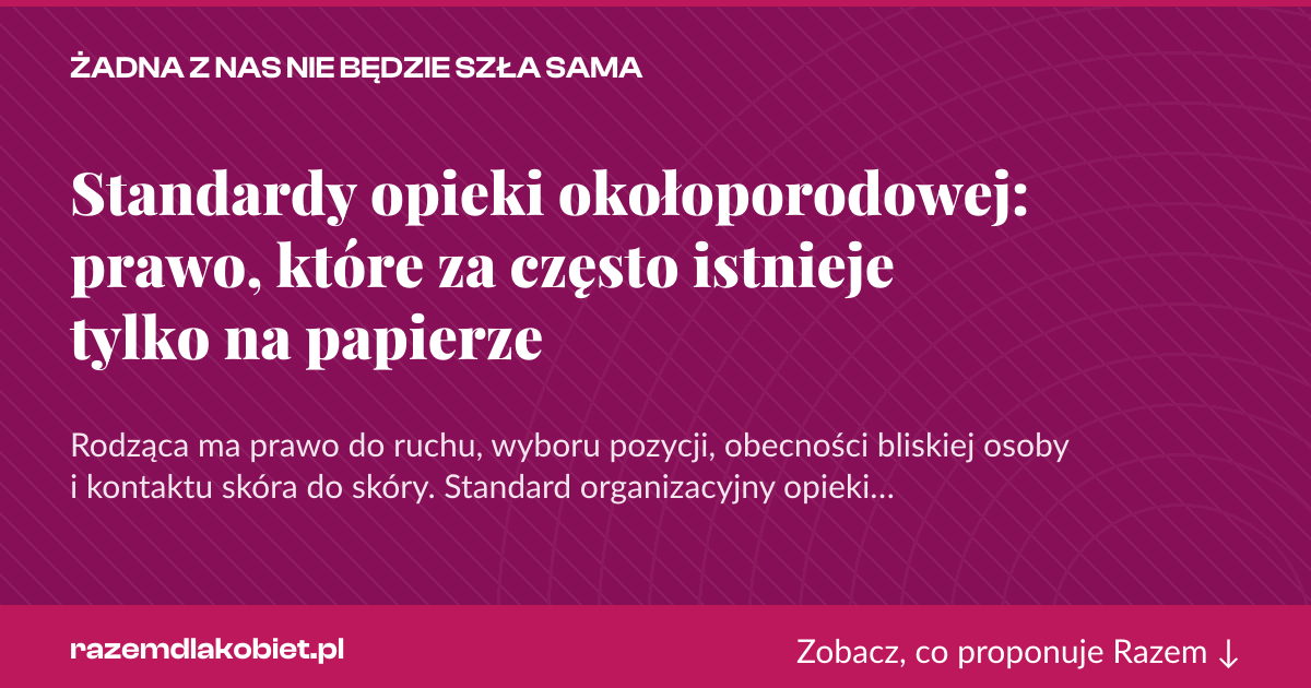 Karta social do udostępnienia: Standardy opieki okołoporodowej: prawo, które za często istnieje tylko na papierze