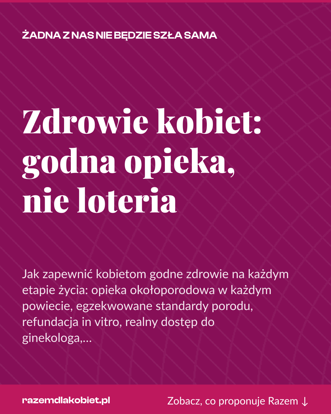 Grafika pionowa do udostępnienia: Zdrowie kobiet: godna opieka, nie loteria