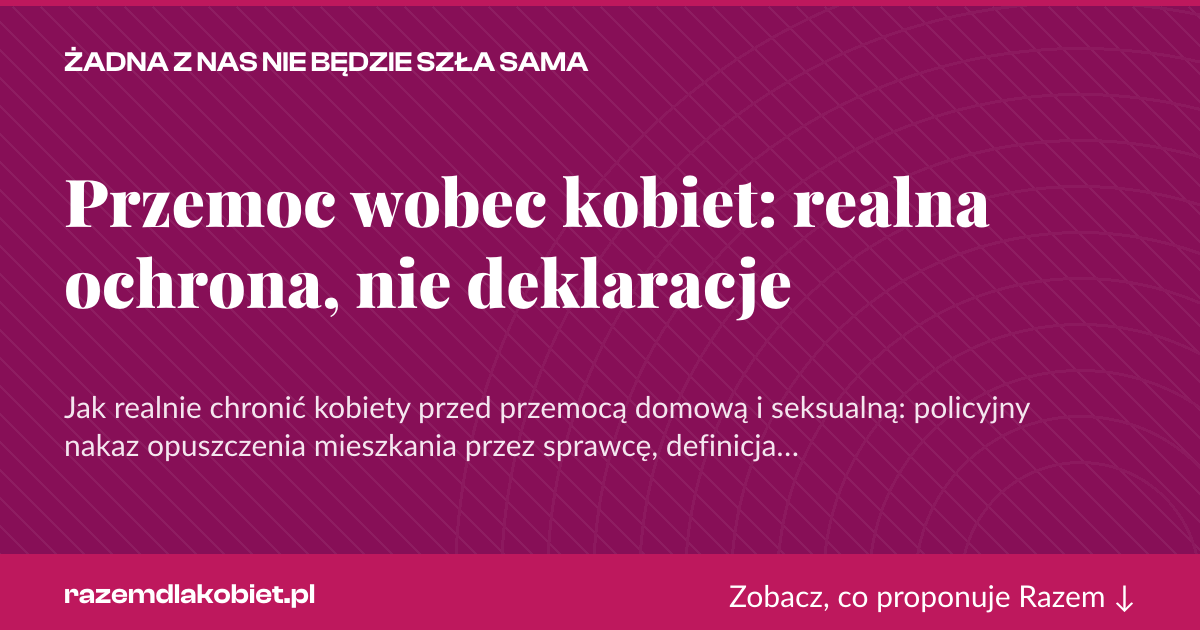 Karta social do udostępnienia: Przemoc wobec kobiet: realna ochrona, nie deklaracje