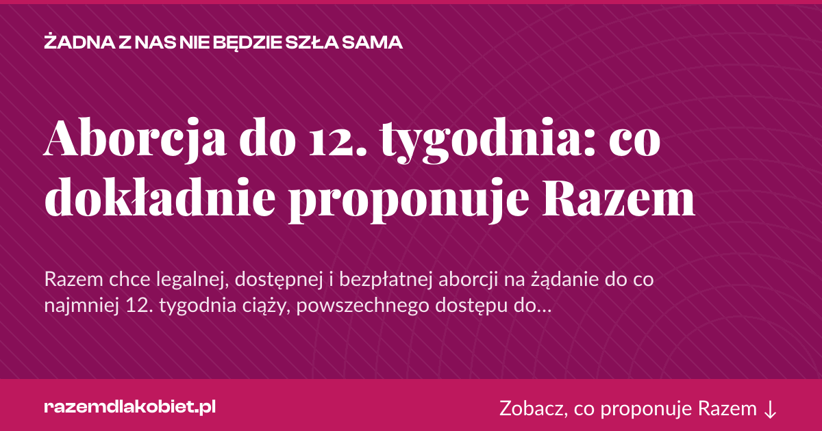 Karta social do udostępnienia: Aborcja do 12. tygodnia: co dokładnie proponuje Razem